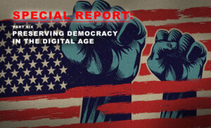 digital privacy issues - future of democracy - special report - part six - preserving democracy in the digital age - privacywe